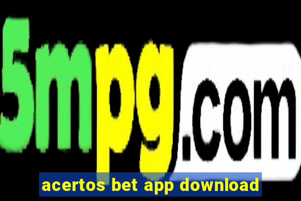 acertos bet app download